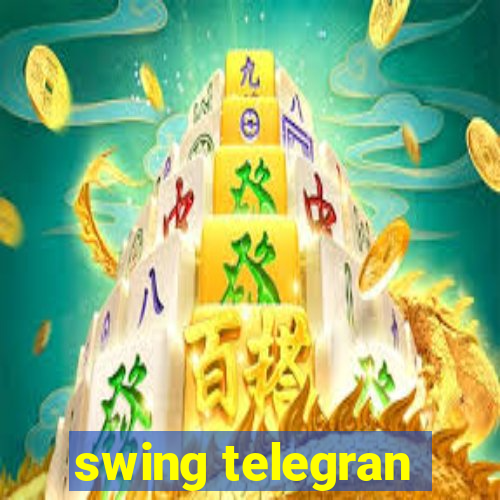 swing telegran